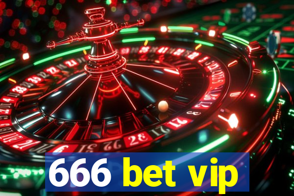 666 bet vip