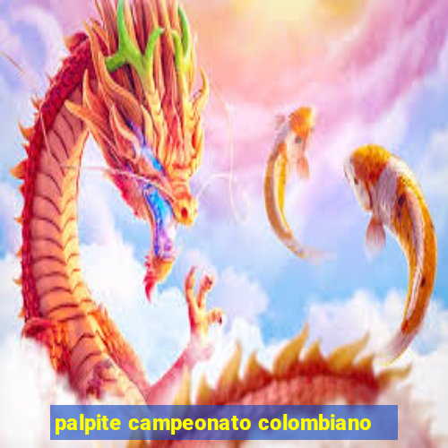 palpite campeonato colombiano