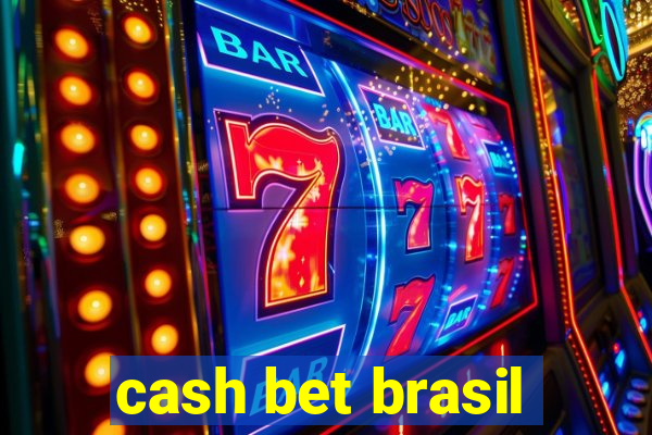 cash bet brasil