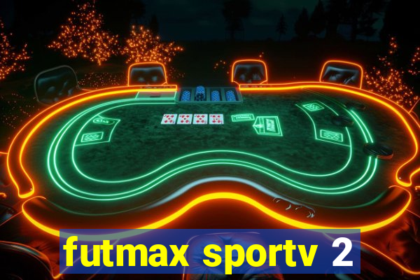 futmax sportv 2