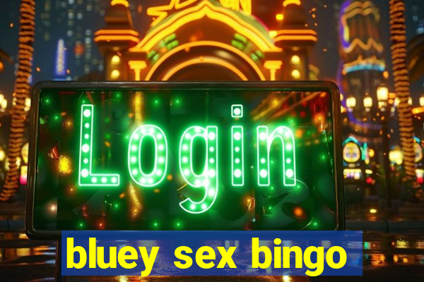 bluey sex bingo