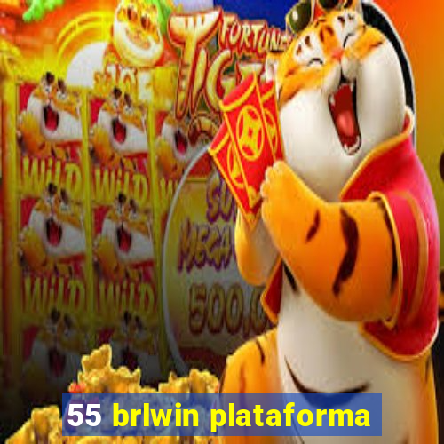 55 brlwin plataforma