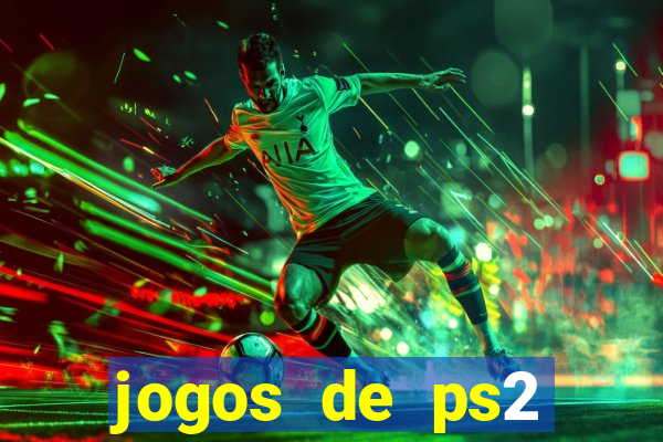 jogos de ps2 formato iso