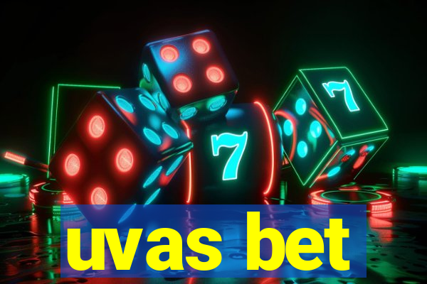 uvas bet