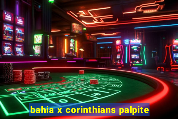 bahia x corinthians palpite