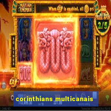 corinthians multicanais