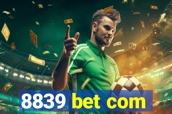 8839 bet com