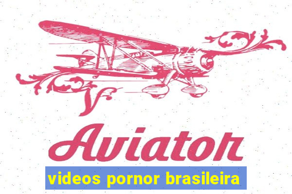 videos pornor brasileira