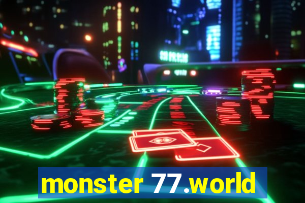 monster 77.world