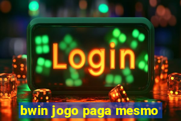 bwin jogo paga mesmo