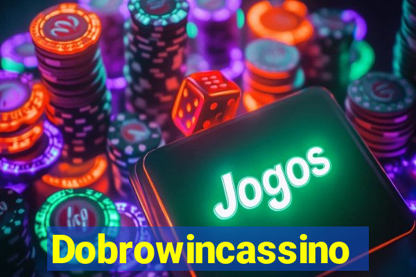 Dobrowincassino