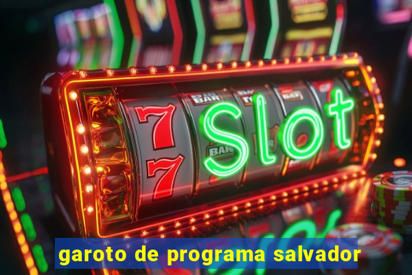 garoto de programa salvador