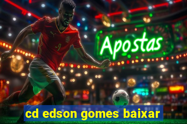 cd edson gomes baixar