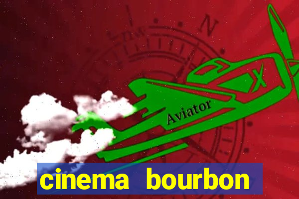 cinema bourbon ipiranga filmes em cartaz