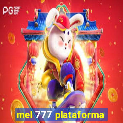 mel 777 plataforma