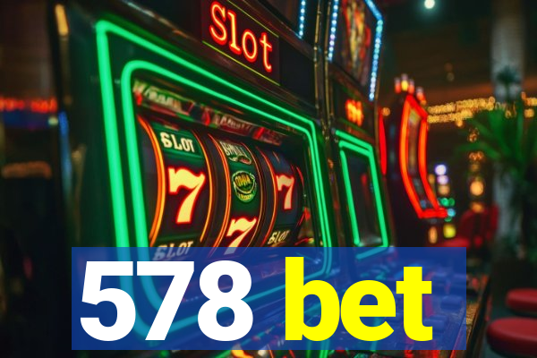 578 bet