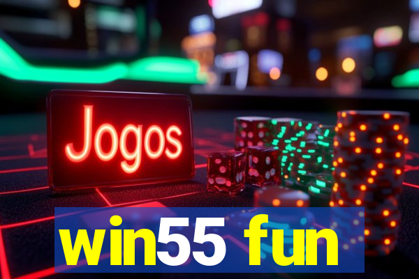 win55 fun