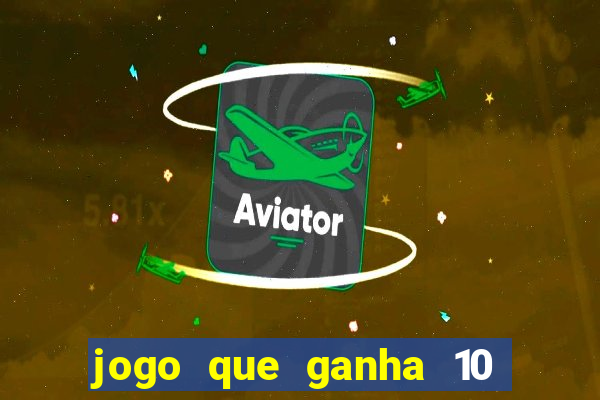 jogo que ganha 10 reais ao se cadastrar