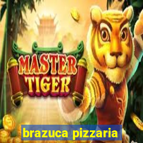 brazuca pizzaria