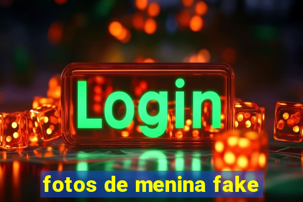 fotos de menina fake