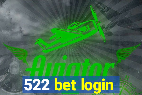 522 bet login