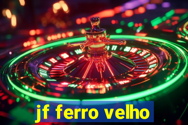 jf ferro velho