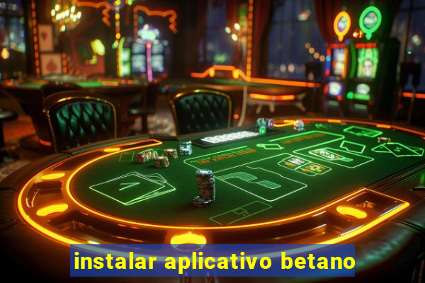 instalar aplicativo betano