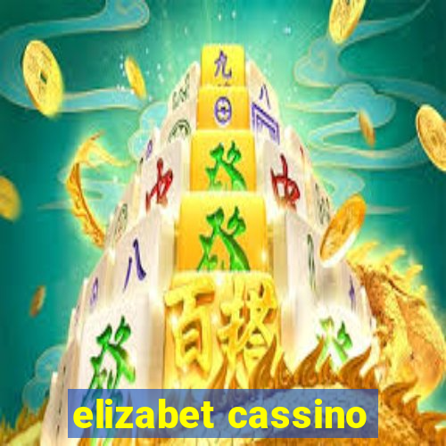 elizabet cassino