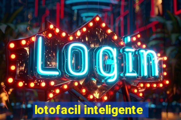 lotofacil inteligente