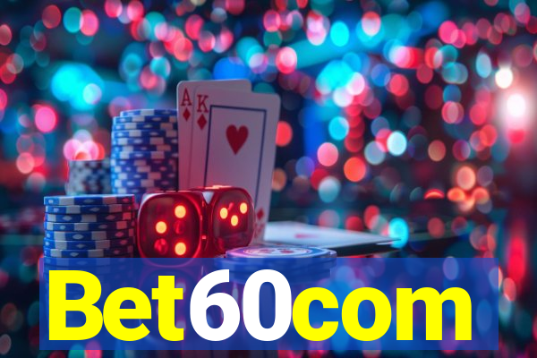 Bet60com