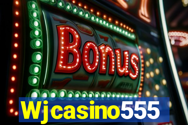 Wjcasino555