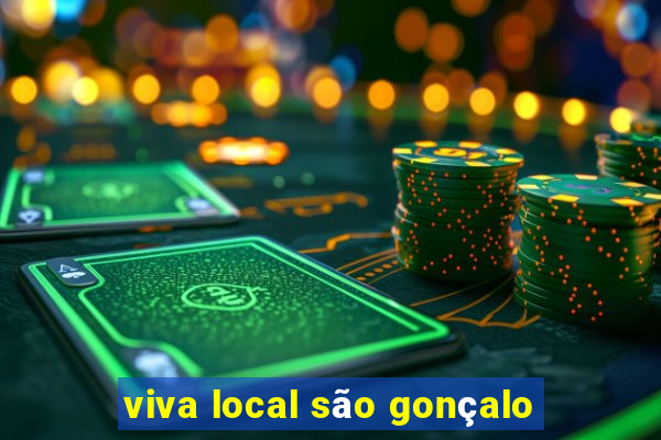 viva local são gonçalo