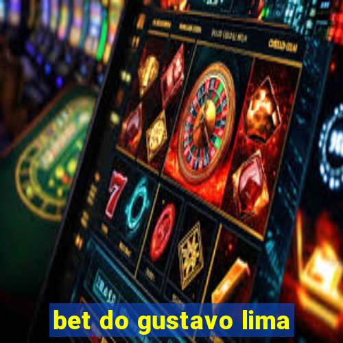 bet do gustavo lima