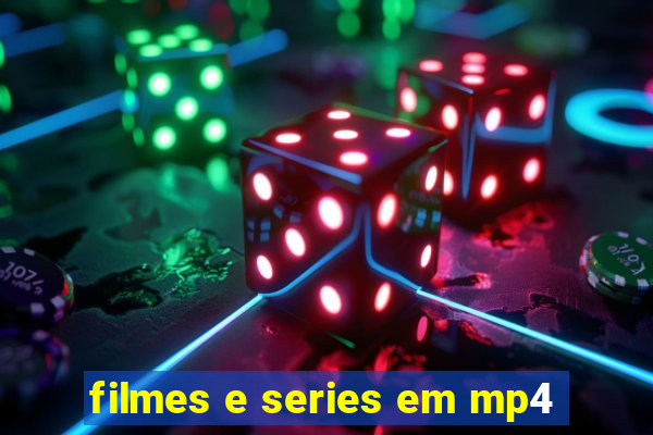 filmes e series em mp4