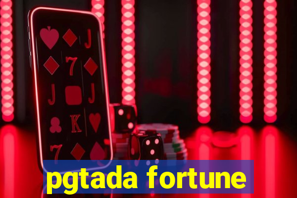 pgtada fortune