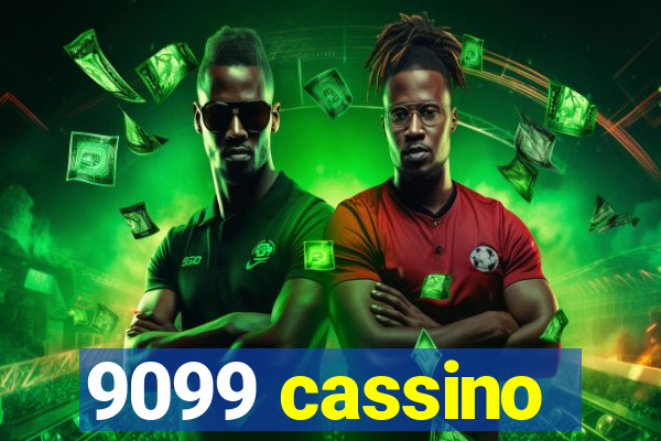 9099 cassino