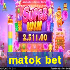 matok bet