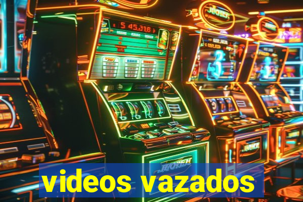 videos vazados