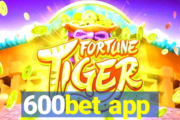 600bet app