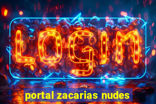 portal zacarias nudes