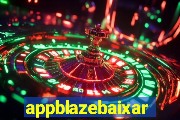 appblazebaixar