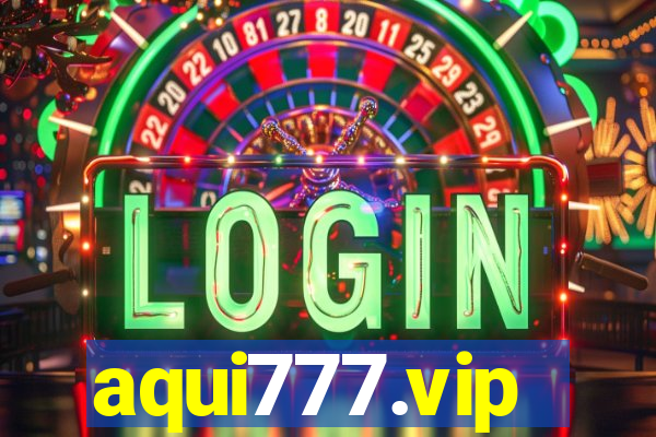 aqui777.vip