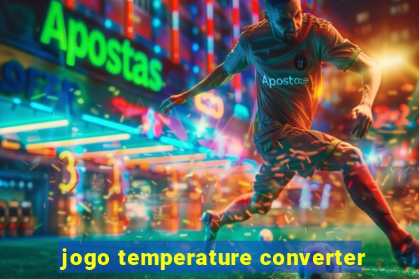 jogo temperature converter