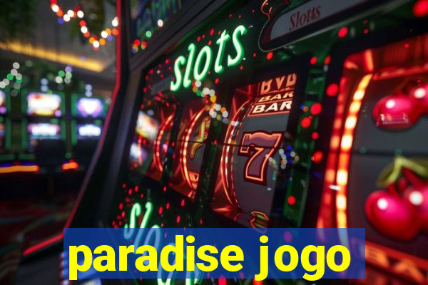 paradise jogo