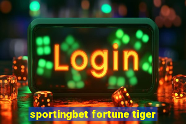 sportingbet fortune tiger