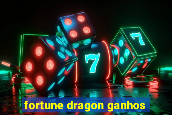 fortune dragon ganhos