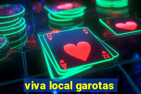 viva local garotas