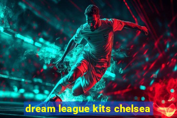 dream league kits chelsea