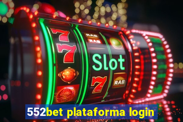 552bet plataforma login