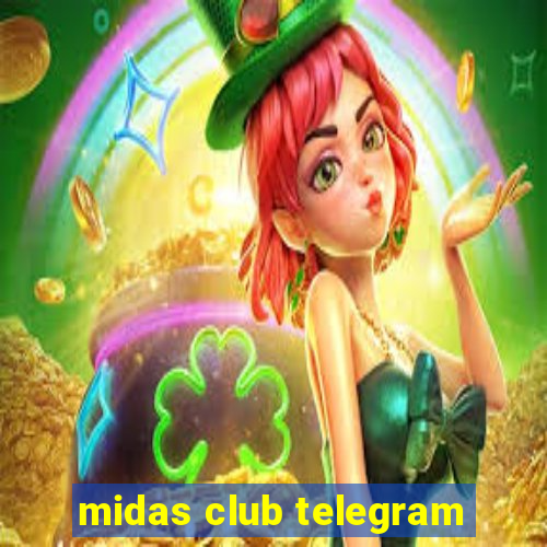 midas club telegram